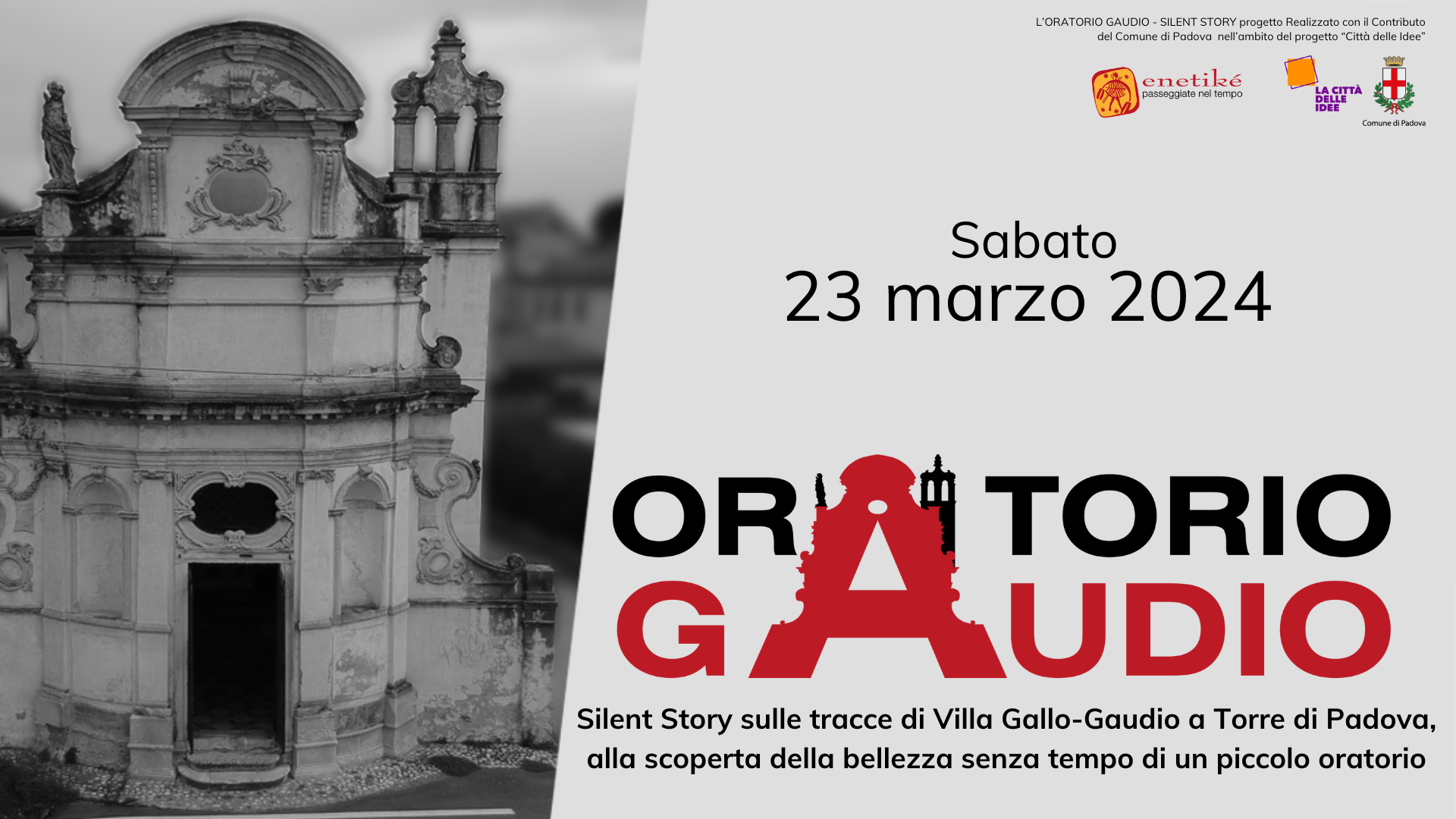 L’ORATORIO GAUDIO – Silent Story sulle tracce di Villa Gallo-Gaudio a Torre di Padova, alla scoperta della bellezza senza tempo di un piccolo oratorio – sabato 23 marzo 2024 e domenica 7 aprile 2024